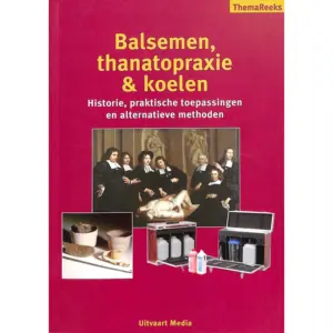 Balsemen, thanatopraxie & koelen (Jasper Enklaar)